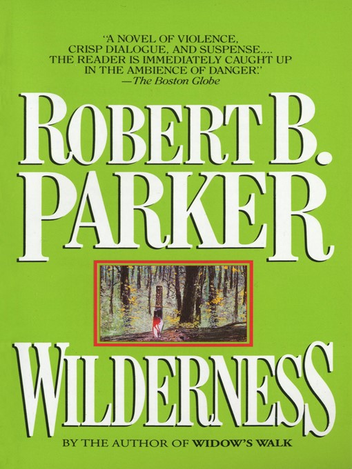 Title details for Wilderness by Robert B. Parker - Wait list